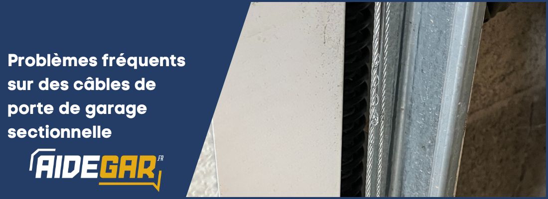 Problèmes_fréquents_sur_des_câbles_de_porte_de_garage_sectionnelle